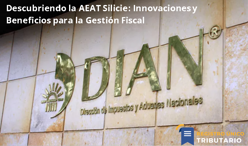 Descubriendo La Aeat Silicie: Innovaciones Y Beneficios Para La Gestión Fiscal