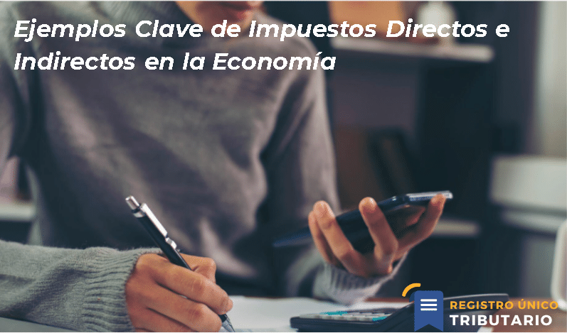 Ejemplos Clave De Impuestos Directos E Indirectos En La Economía