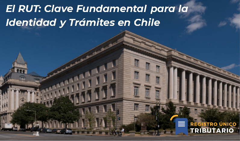 El Rut: Clave Fundamental Para La Identidad Y Trámites En Chile