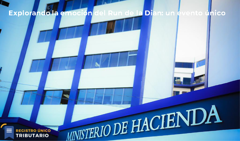 Explorando La Emoción Del Run De La Dian: Un Evento único