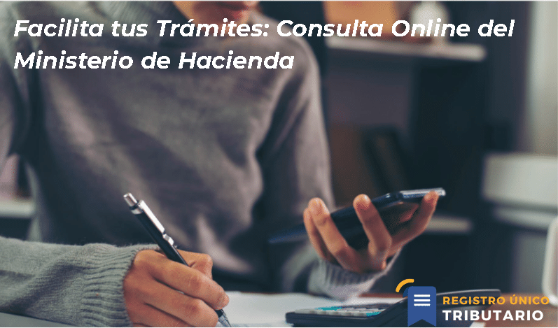 Facilita Tus Trámites: Consulta Online Del Ministerio De Hacienda