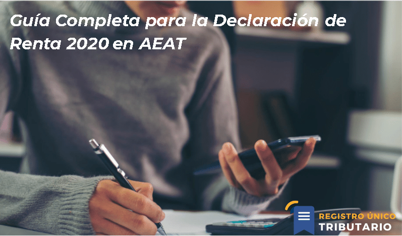 Guía Completa Para La Declaración De Renta 2020 En Aeat