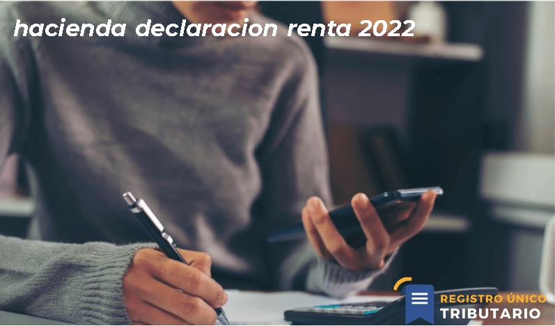 Hacienda Declaracion Renta 2022