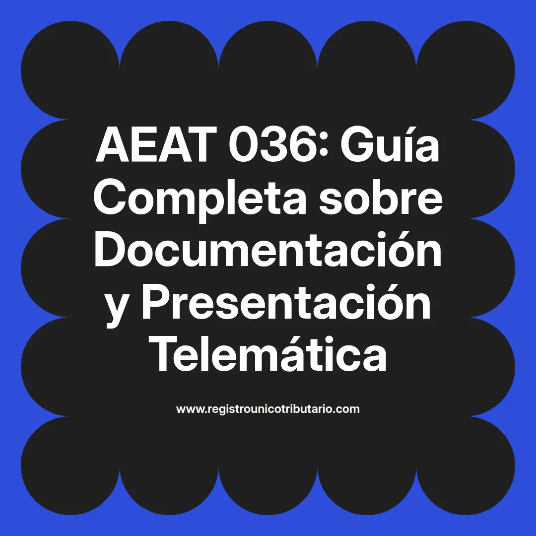 Imagen destacada sobre el modelo aeat 036 y su presentación telemática con NIF definitivo y provisional