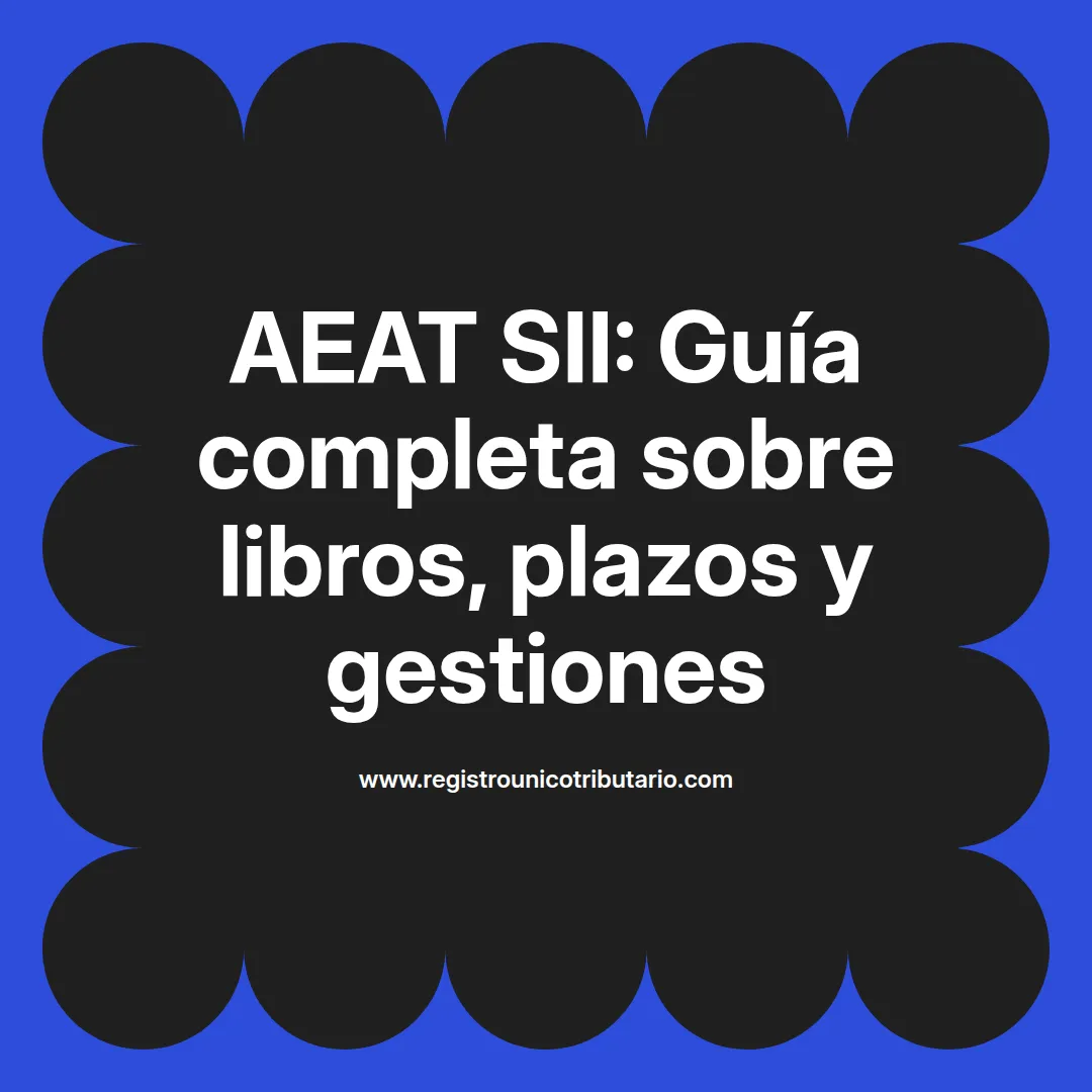 Imagen destacada sobre aeat sii y sus herramientas como calculadora plazos y libro de facturas recibidas
