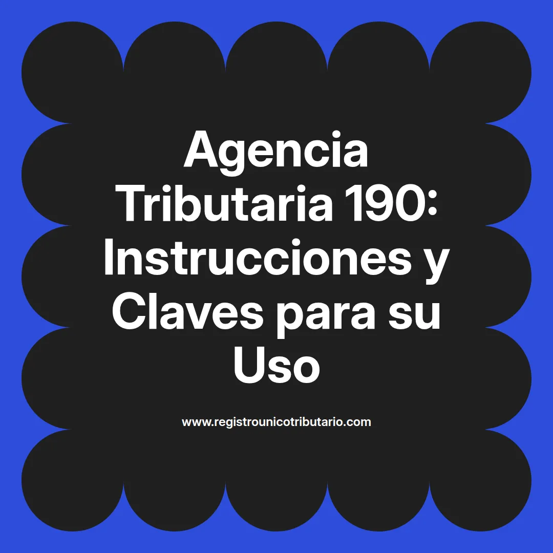 Imagen destacada sobre agencia tributaria 190 y cómo cumplimentar el modelo 190
