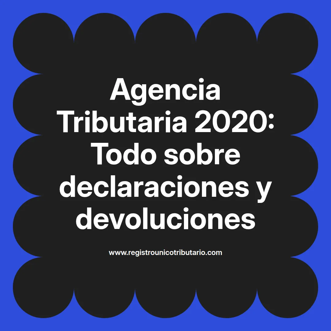Imagen destacada sobre agencia tributaria 2020 y declaración complementaria de renta 2020
