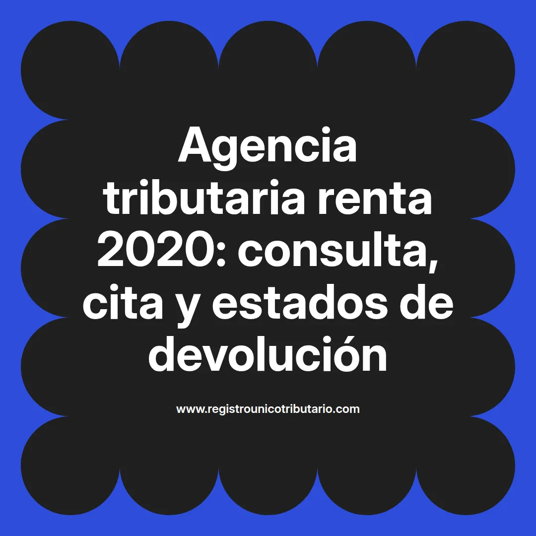 Imagen destacada sobre agencia tributaria renta 2020 y cómo pedir cita presencial