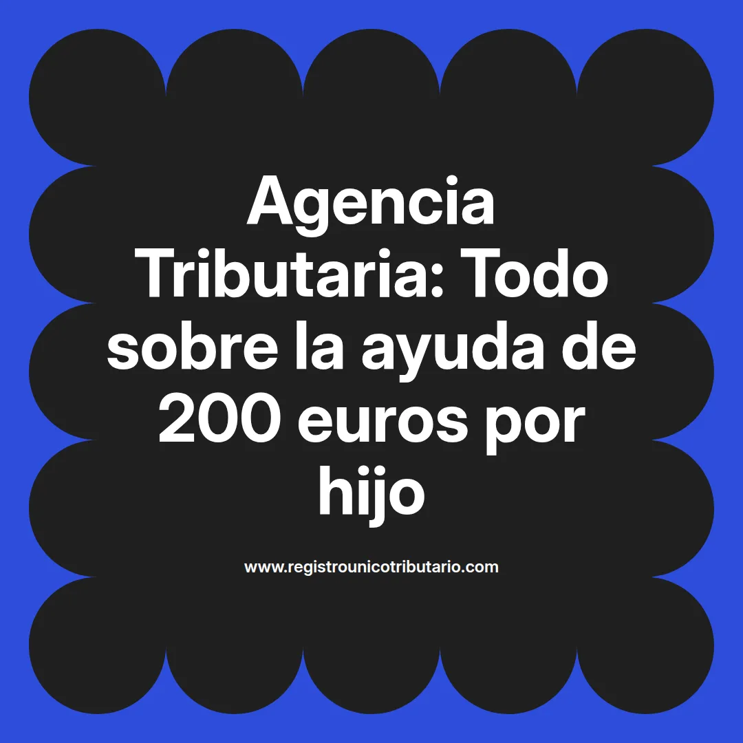Imagen destacada sobre la ayuda de 200 euros de la agencia tributaria para 2024 y 2025