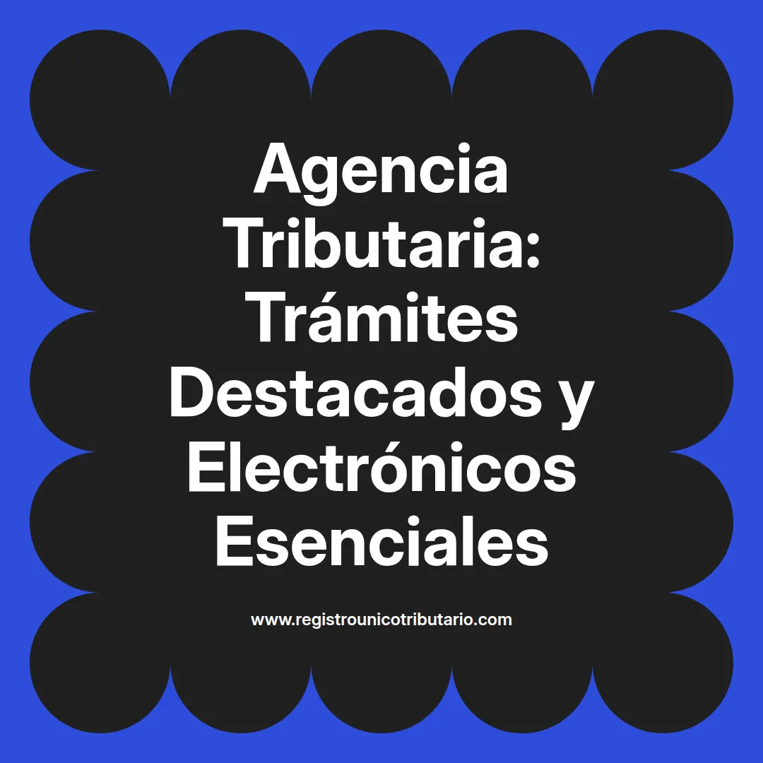 Imagen destacada sobre agencia tributaria trámites electrónicos y administración de impuestos en línea