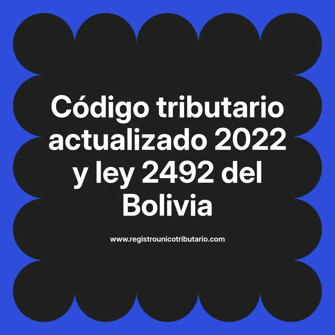 Imagen resaltando el código tributario actualizado 2022 en Colombia y su aplicación legal