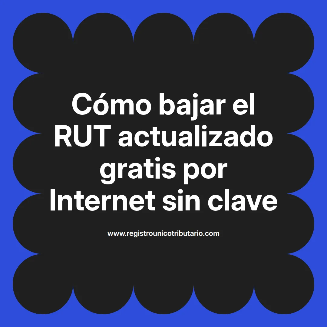 Imagen destacada sobre bajar el rut en línea y cómo obtenerlo sin contraseña