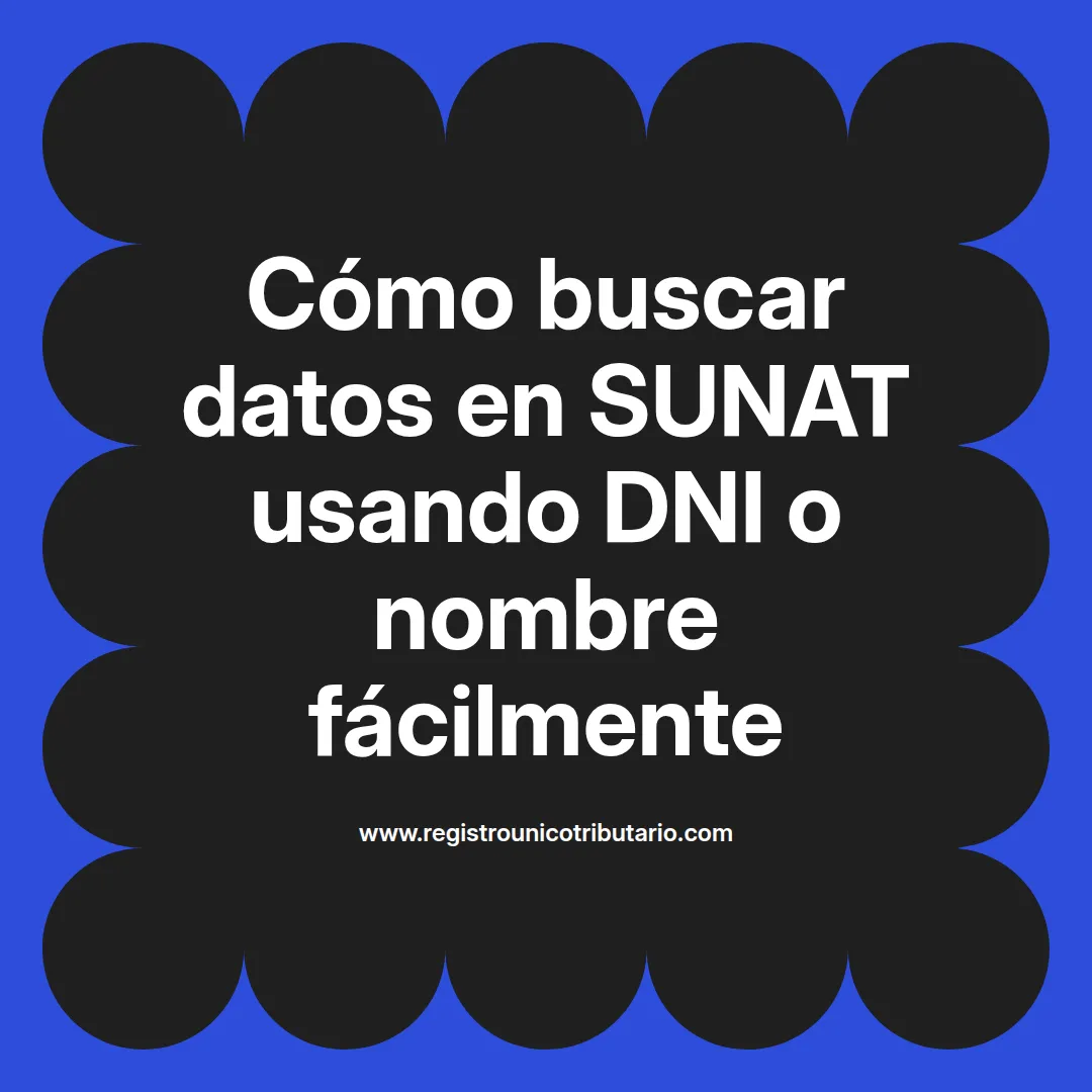 Imagen destacada sobre sunat buscar por dni y opciones para buscar personas por apellido