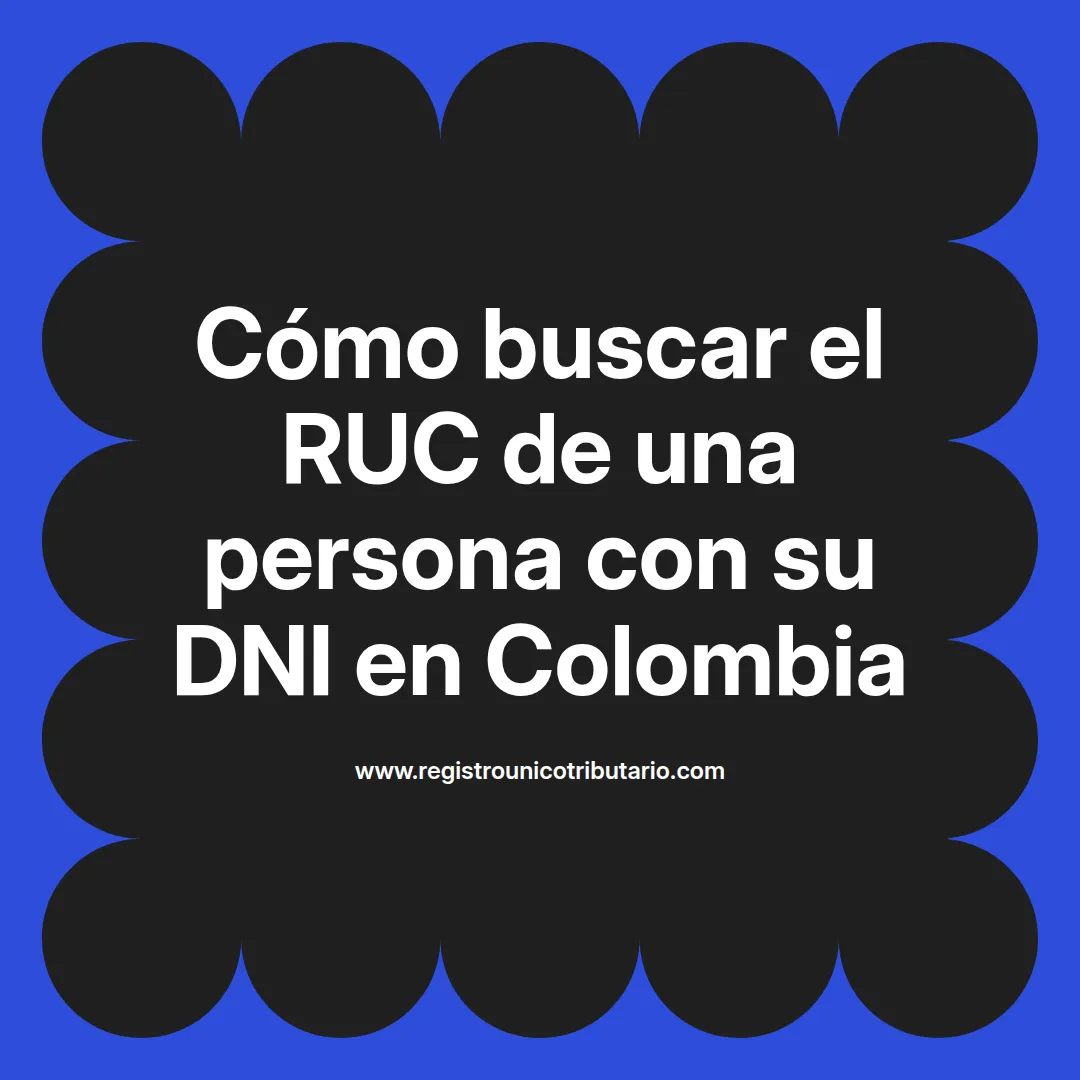 Imagen destacada sobre buscar el ruc de una persona natural en Colombia y métodos relacionados