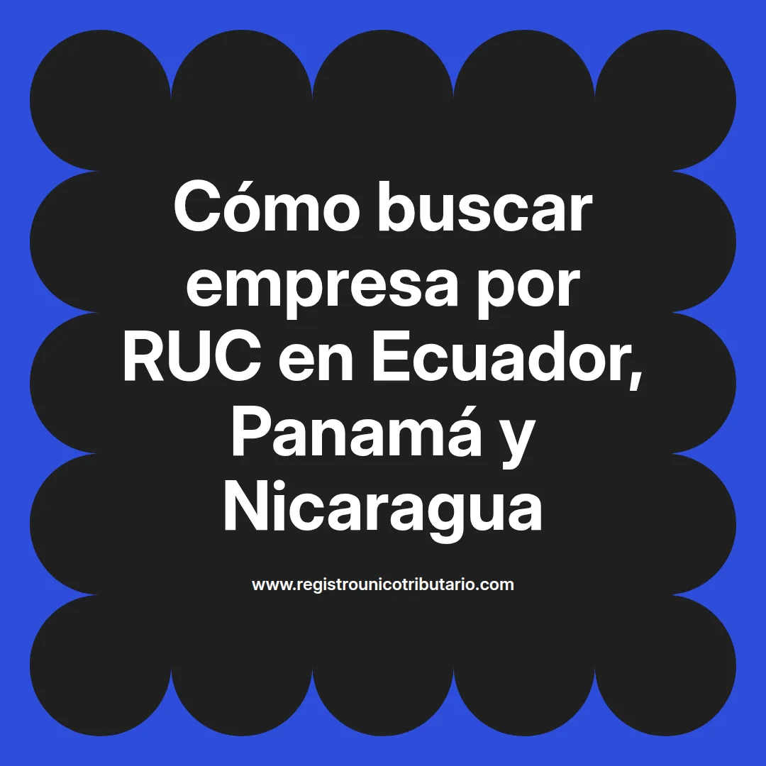 Buscar empresa por ruc en Ecuador y otras opciones de identificación de empresas en la región