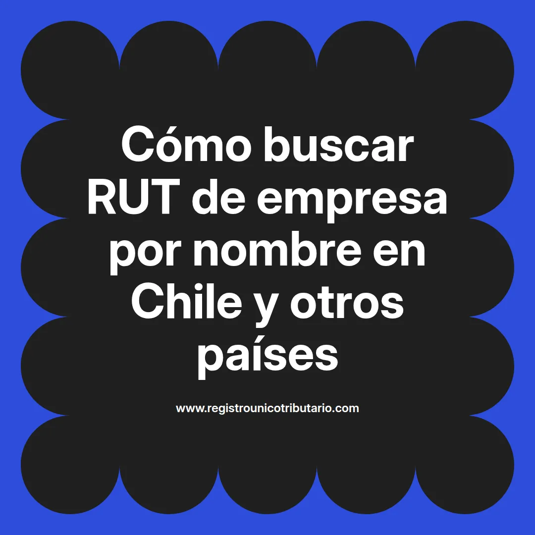 Imagen destacada sobre buscar rut empresa y consultar rut empresa por nombre en Chile