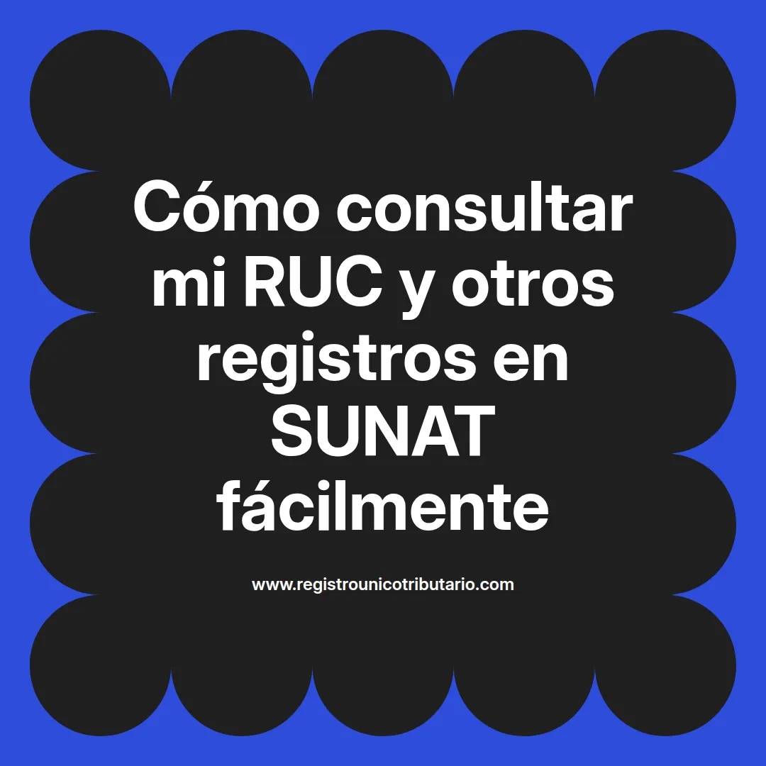 Imagen destacada sobre mi ruc y otros registros sunat y su significado en el registro único tributario