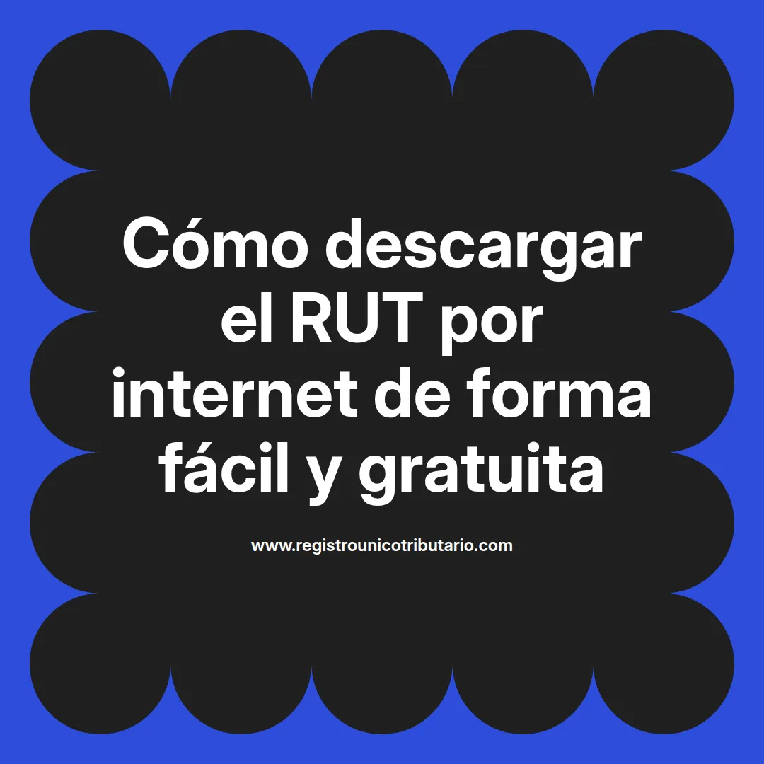 Imagen destacada sobre cómo y dónde para descargar el rut actualizado en línea