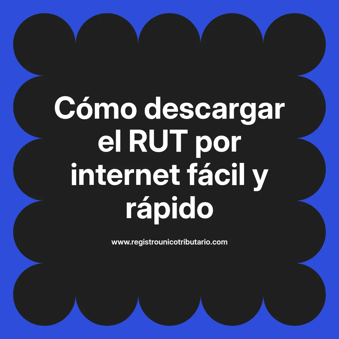 Imagen destacada sobre cómo descargar el rut por internet para personas naturales