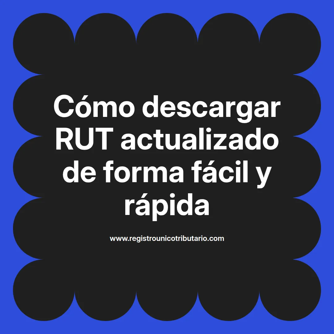 Imagen destacada sobre cómo descargarrut y obtener el rut actualizado sin contraseña