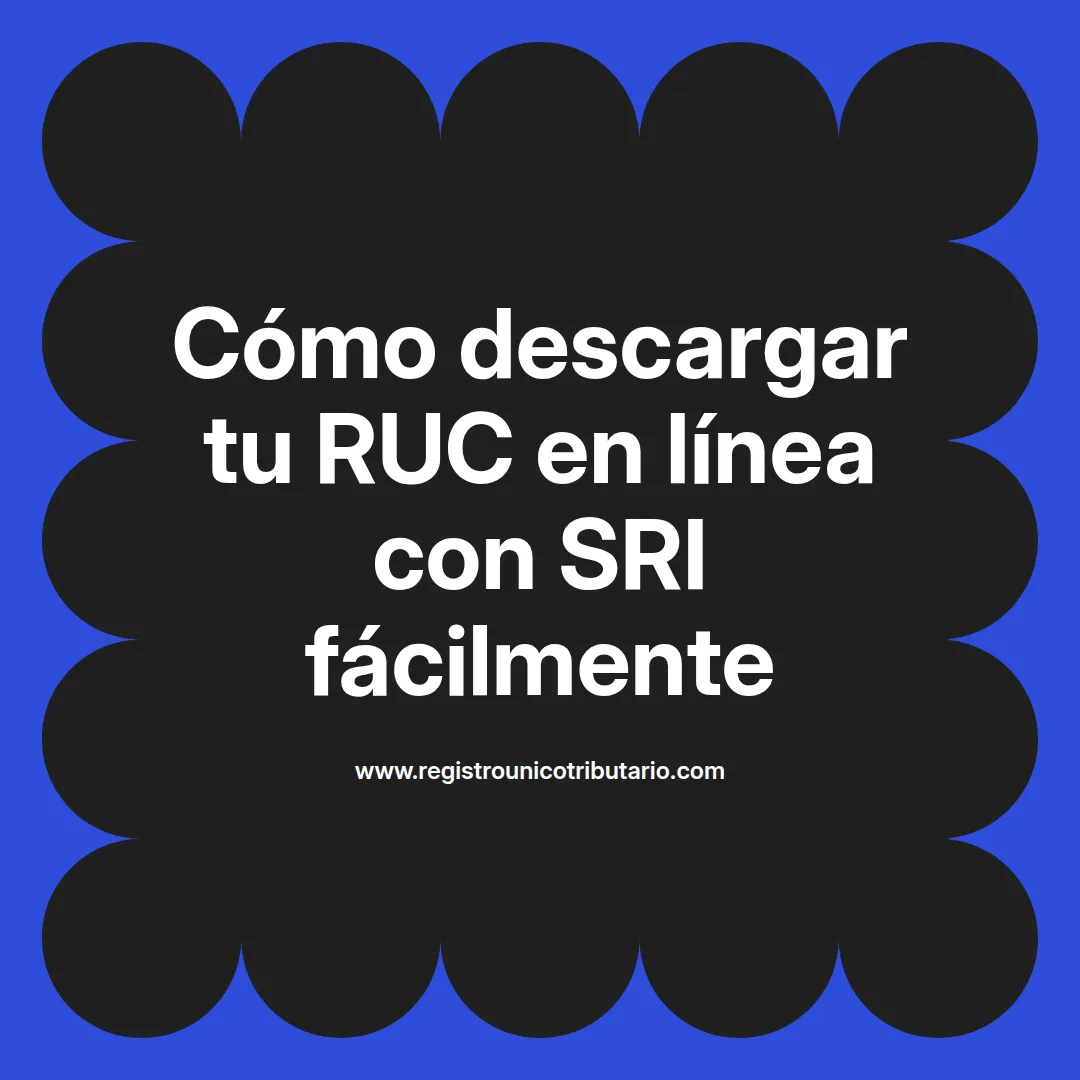 Imagen destacada sobre cómo sri descargar ruc y el proceso de descargar ruc sri en línea