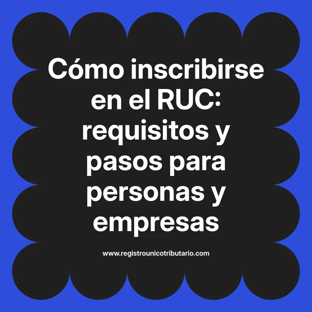 Imagen destacada sobre inscribirse en el ruc y requisitos para inscribirse en el ruc