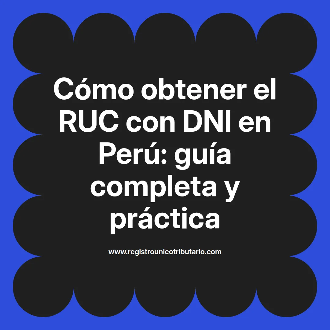 Imagen destacada sobre proceso de obtención del ruc con dni en Perú y sus requisitos asociados