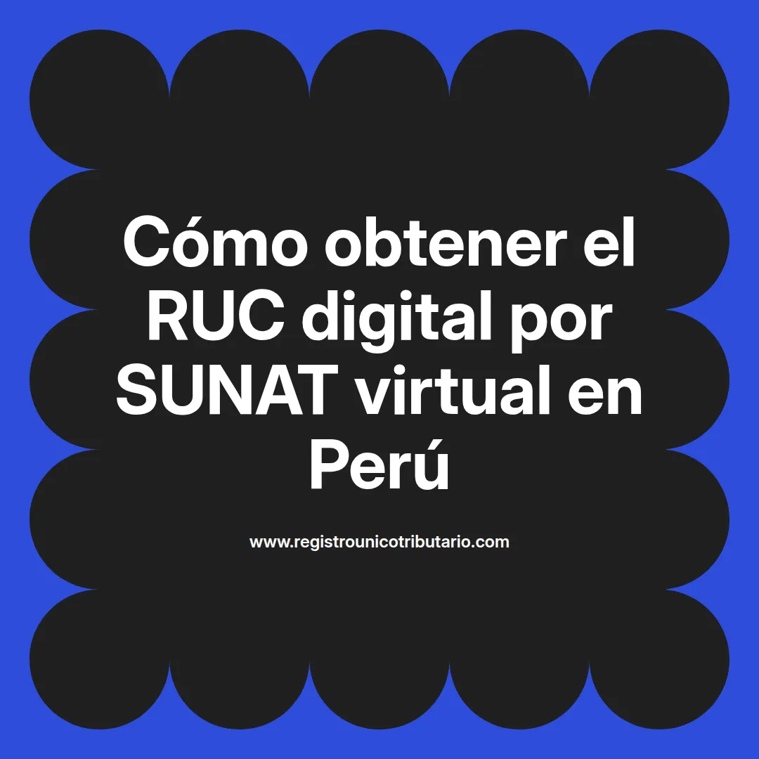 Imagen destacada sobre ruc digital por sunat virtual y proceso de descarga en Perú