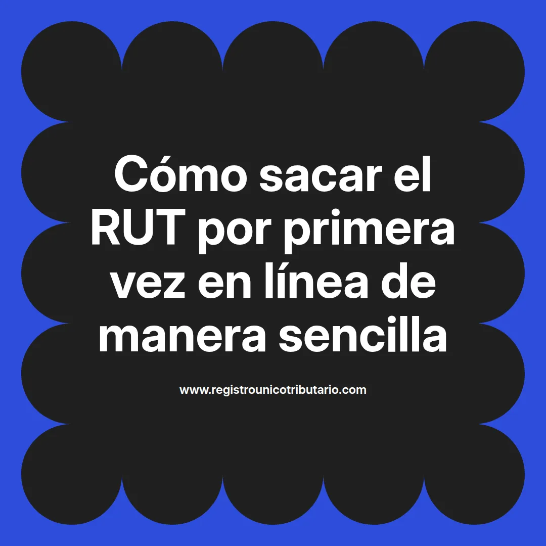 Imagen destacada sobre obtener rut primera vez en linea y proceso virtual asociado