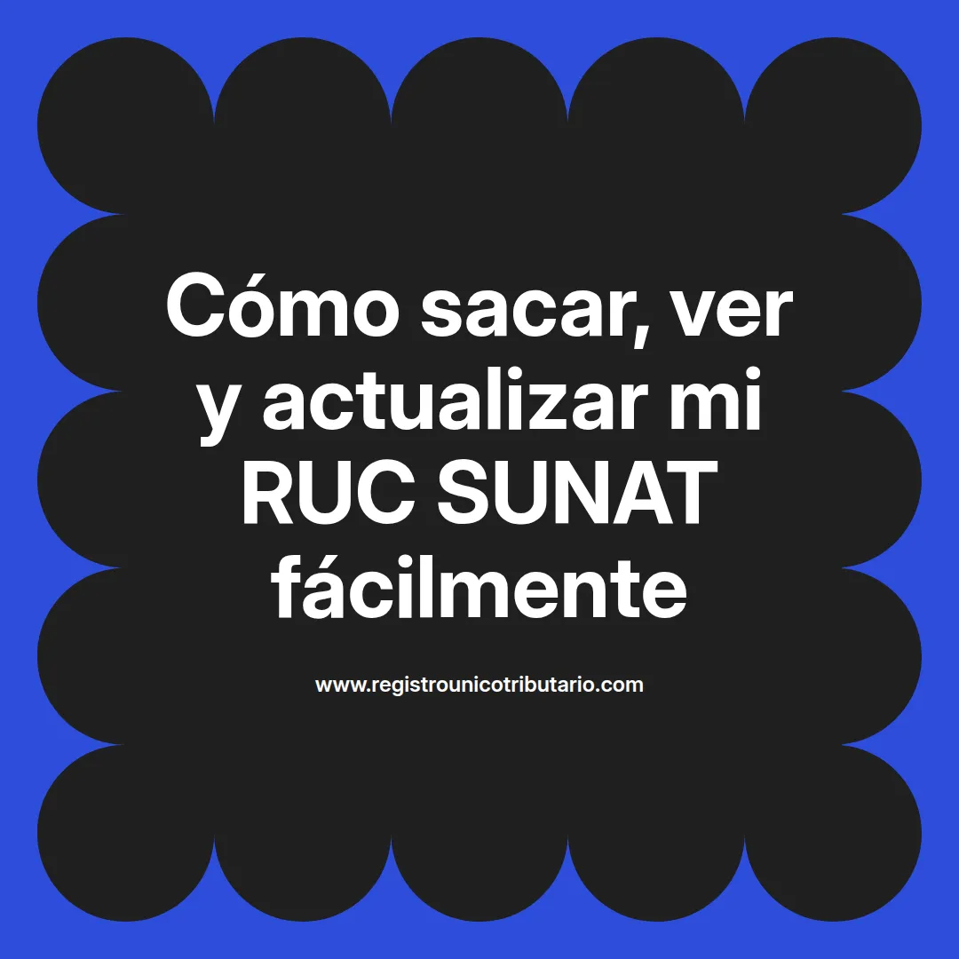 Imagen informativa sobre como saber mi ruc sunat y gestionar trámites relacionados en Perú