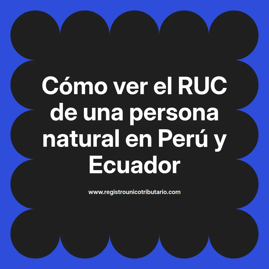 Imagen destacada sobre cómo ver ruc de una persona en Perú y otros países latinoamericanos