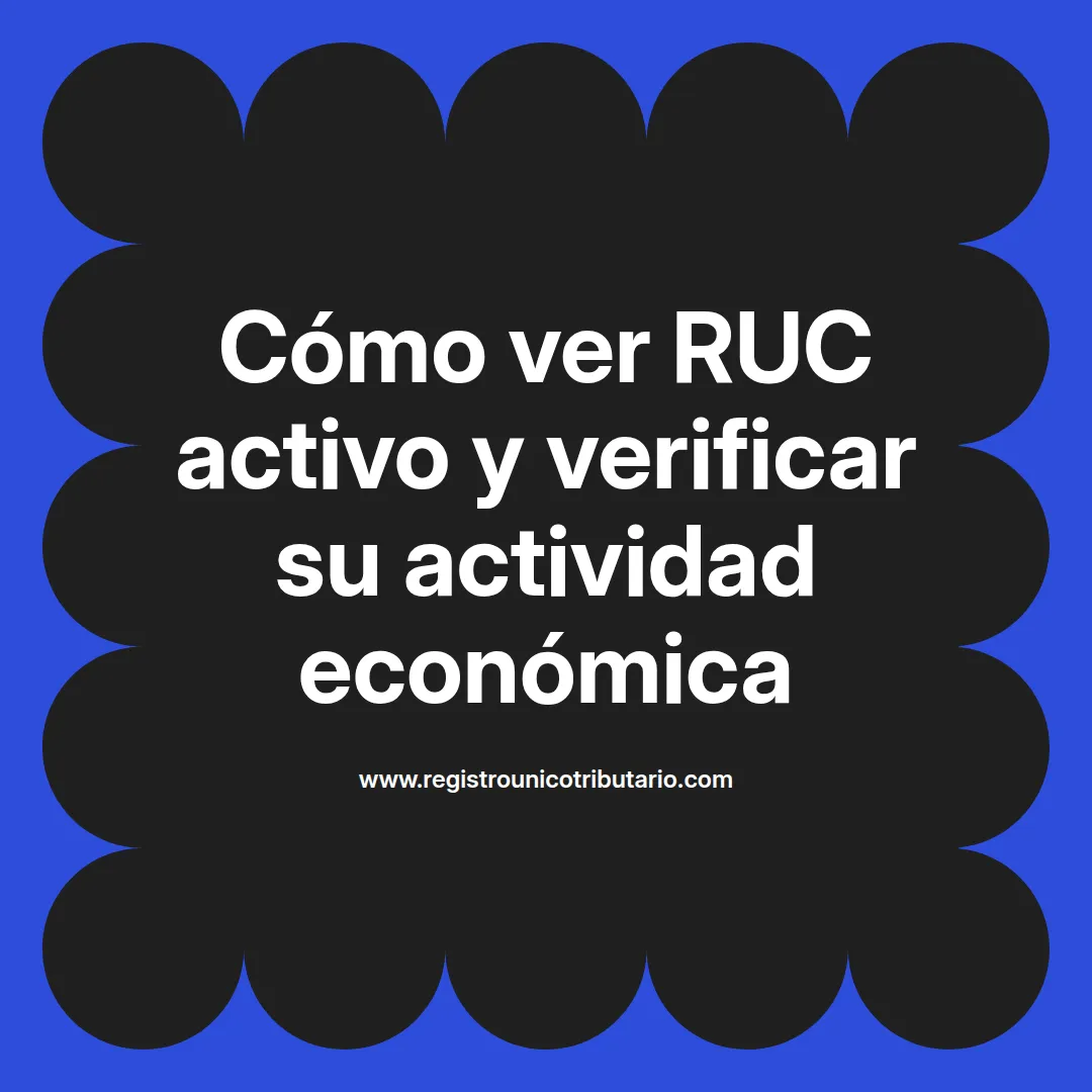 Imagen destacada sobre cómo ver ruc activo y verificar la actividad económica del RUT en línea