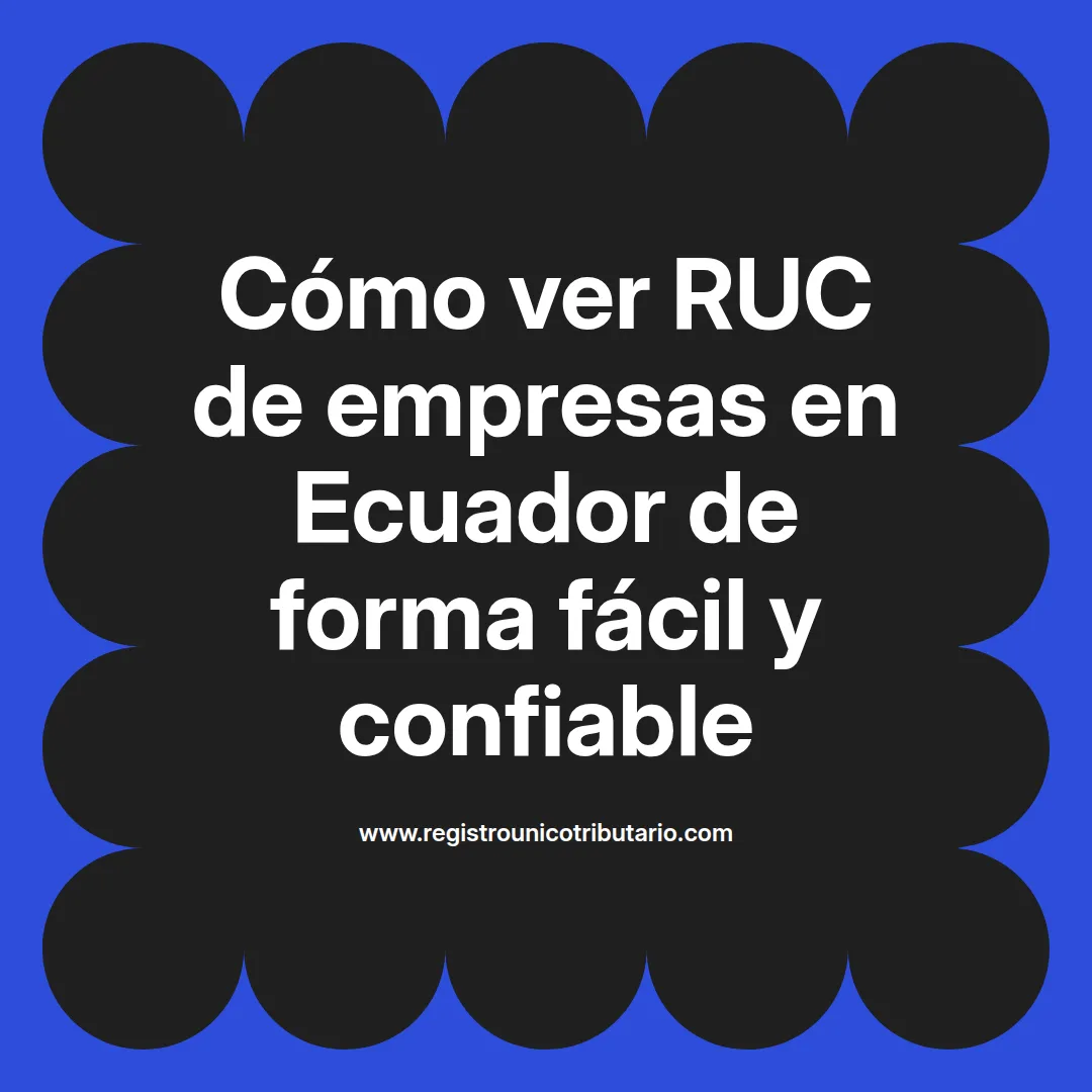Imagen informativa sobre ver ruc de empresas y su verificación en Ecuador y otros países de la región