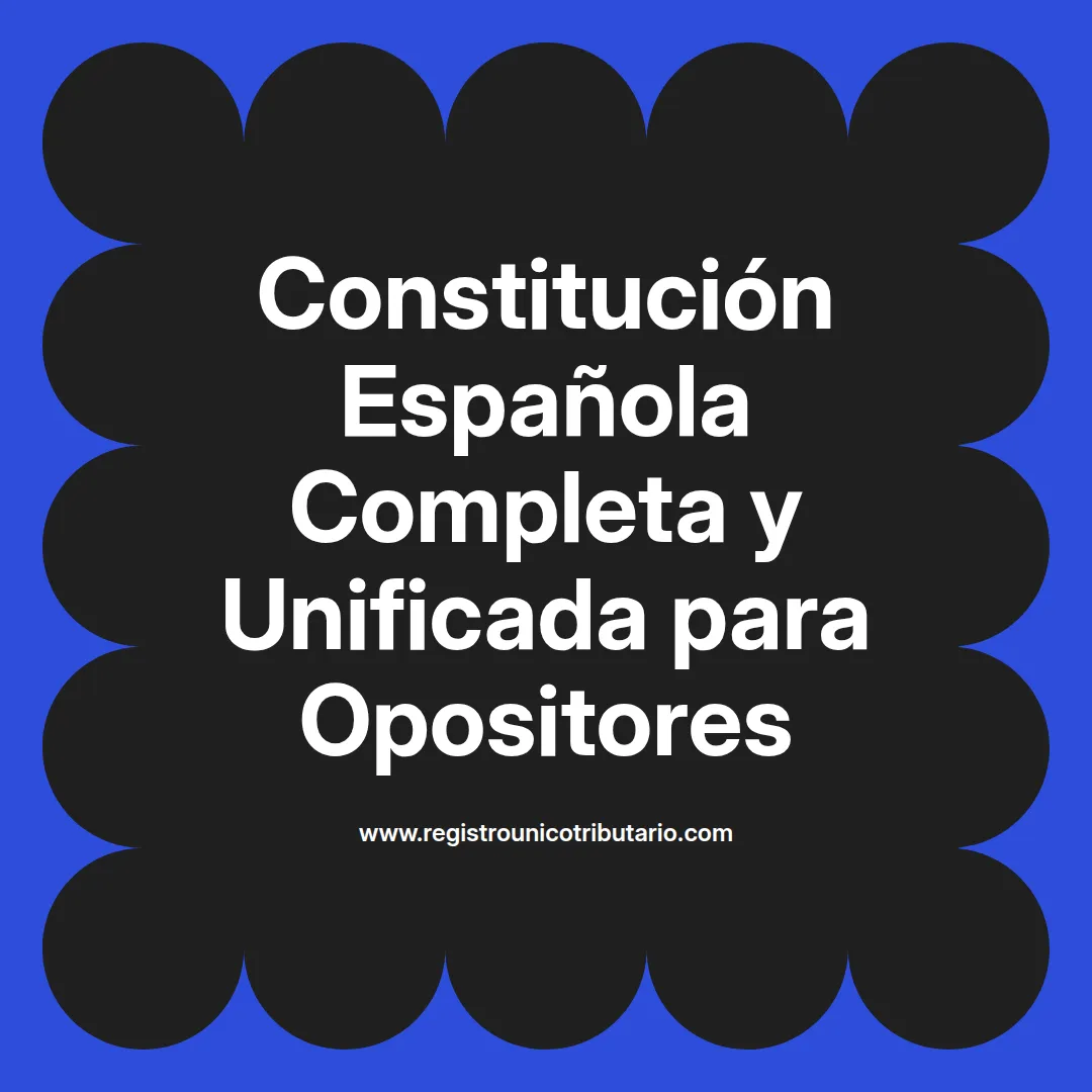 imagen destacada del post con un texto en el centro que dice Constitución Española Completa y Unificada para Opositores y abajo del texto aparece el url de sitio web que es registro unico tributario punto com
