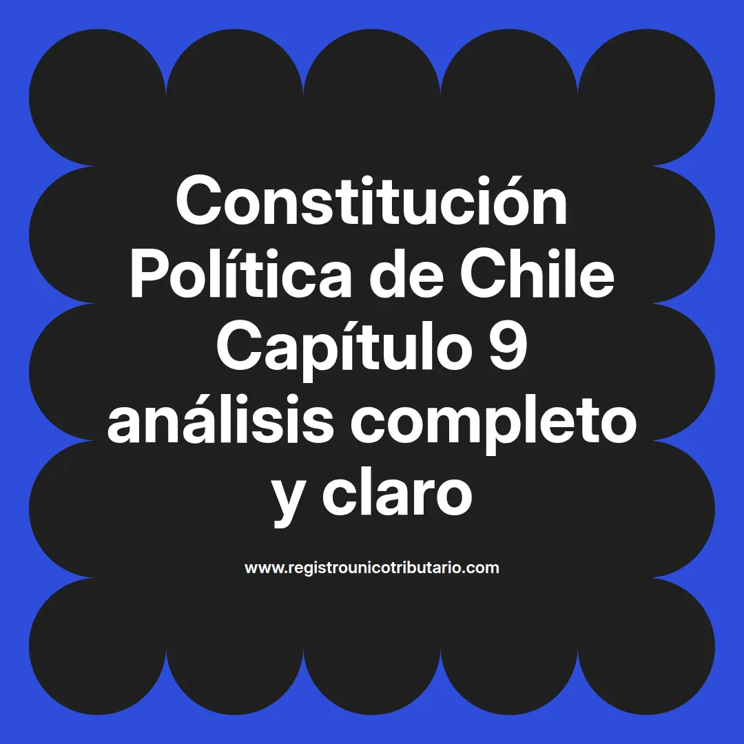 imagen destacada del post con un texto en el centro que dice Constitución Política de Chile Capítulo 9 análisis completo y claro y abajo del texto aparece el url de sitio web que es registro unico tributario punto com