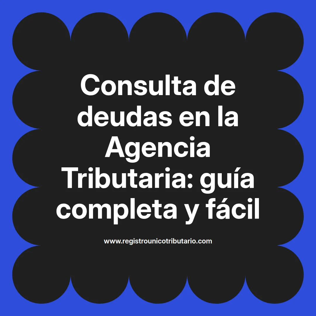 Imagen destacada sobre consulta deudas agencia tributaria y opciones en distintas regiones de España