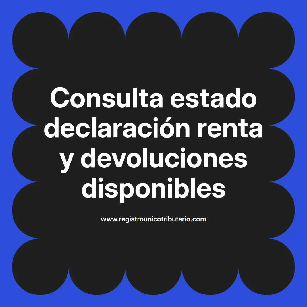 Imagen destacada sobre consulta estado declaracion renta y procesos relacionados en Latinoamérica