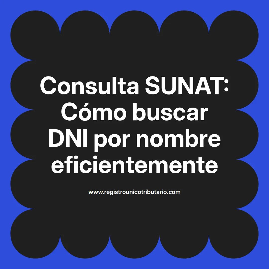 Imagen destacada sobre cómo buscar si un DNI está registrado en la SUNAT por nombre y en Puerto Colombia