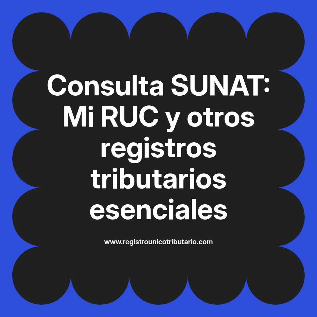 Imagen destacada sobre sunat mi ruc y otros registros del registro único tributario