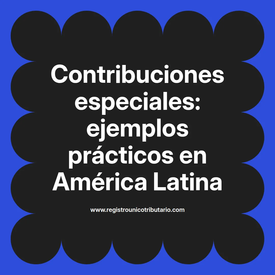 Imagen destacada que ilustra contribuciones especiales ejemplos en diferentes países de Latinoamérica