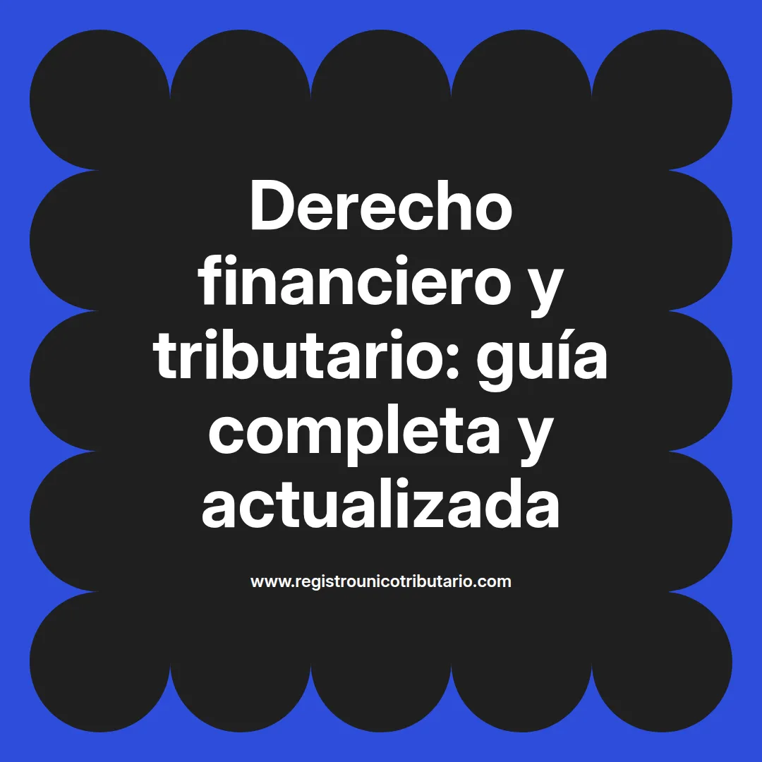 Imagen sobre derecho financiero y tributario incluyendo su parte general y diferencias en Bolivia