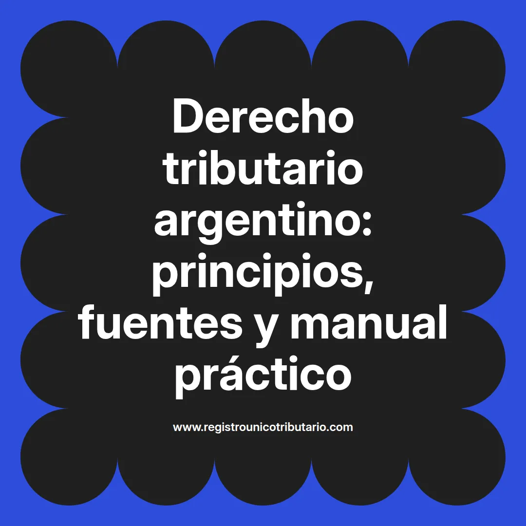 Imagen destacada sobre derecho tributario argentino y sus principios fundamentales