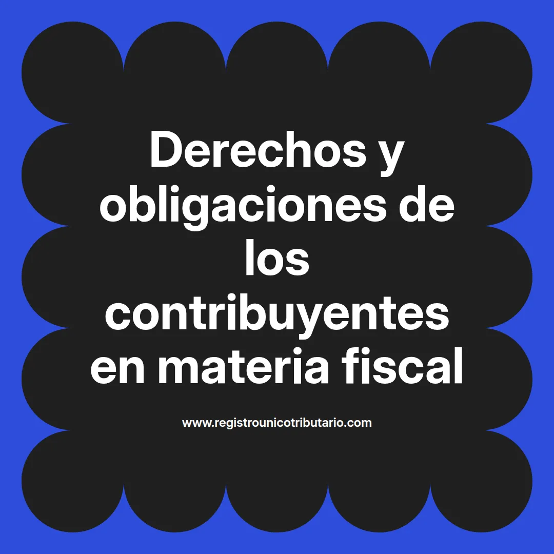 Imagen destacada sobre derecho de los contribuyentes y sus obligaciones en Colombia