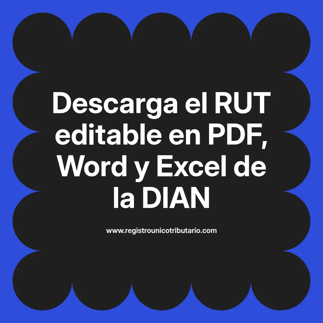Imagen destacada sobre rut editable con opciones de descarga en diversos formatos como pdf y excel