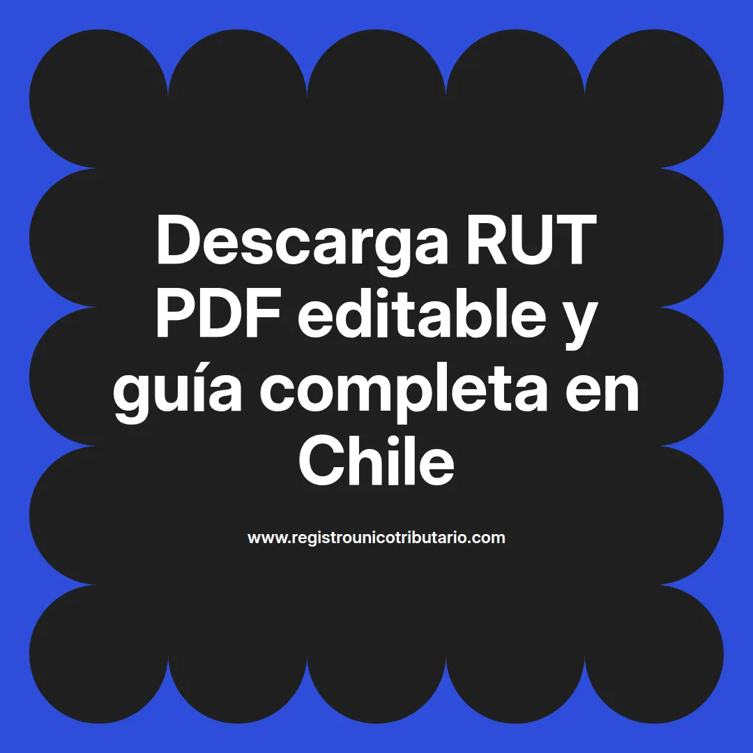 Imagen destacada sobre la descarga y edición de rut pdf en Chile