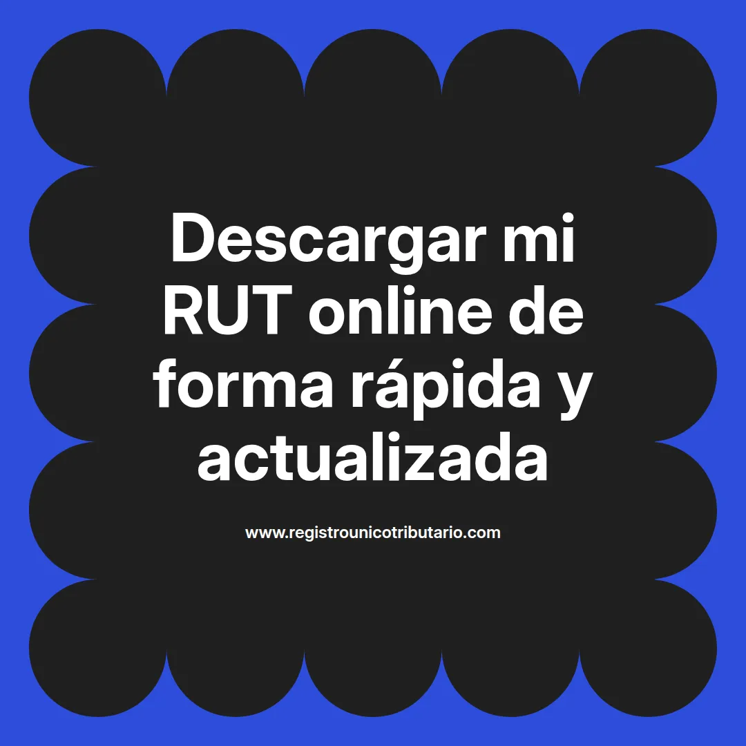 Imagen destacada sobre cómo descargar rut online y obtener copia actualizada del mismo