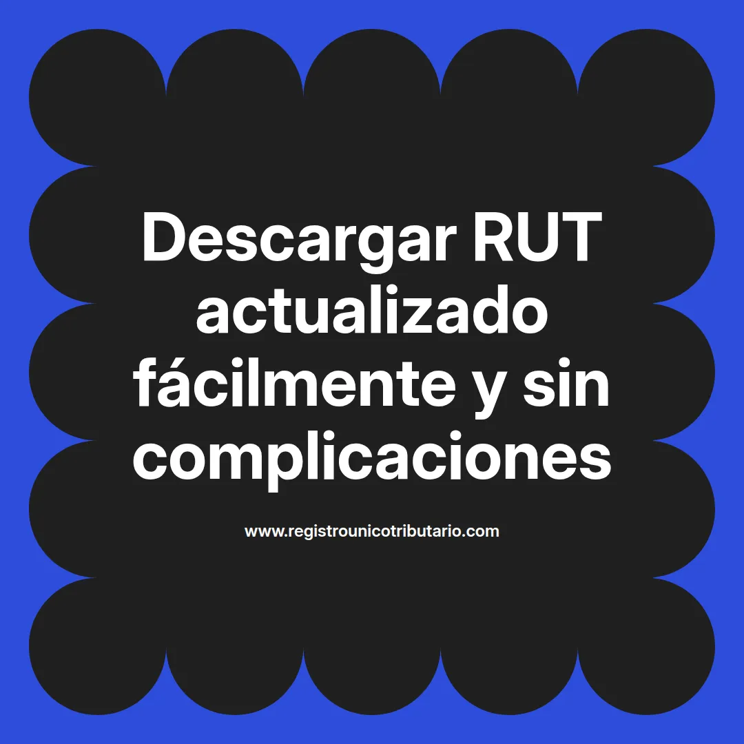 Imagen destacada sobre rut actualizado descargar certificado para trámites en línea en 2024