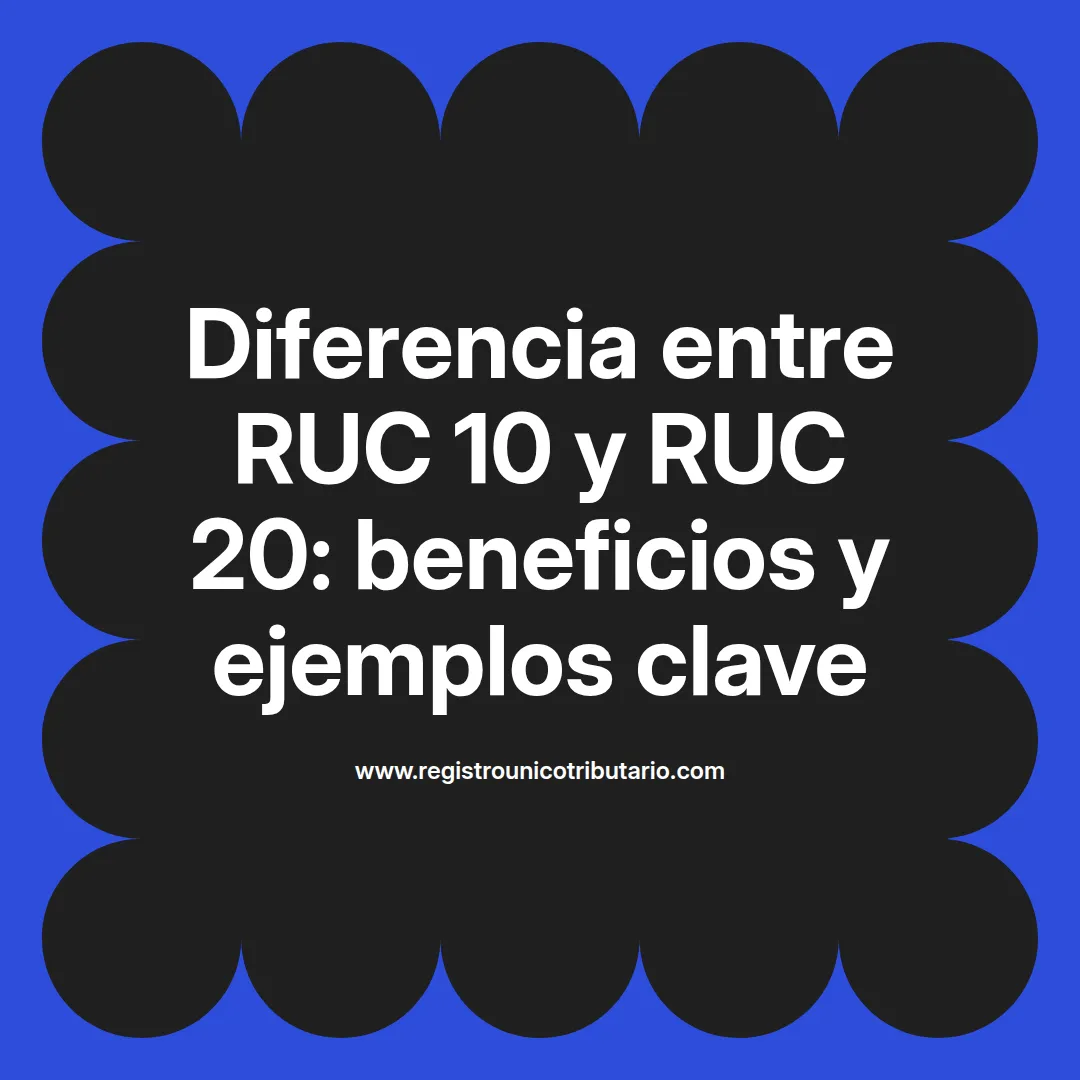 Imagen destacada sobre ruc 10 y ruc 20 con sus diferencias y beneficios en 2023