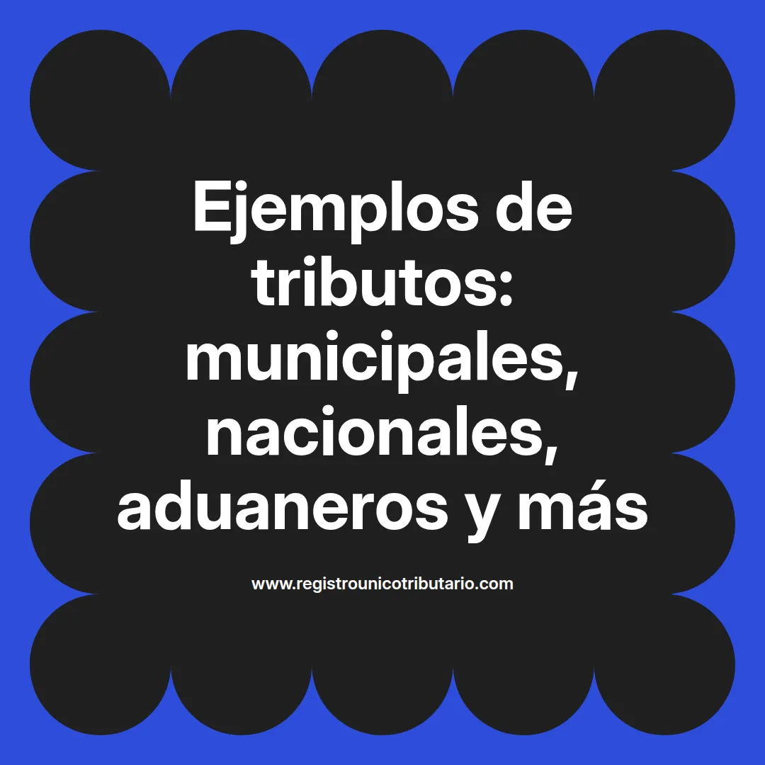 Imagen destacada sobre tributos ejemplos en Perú y diferentes tipos de tributos nacionales
