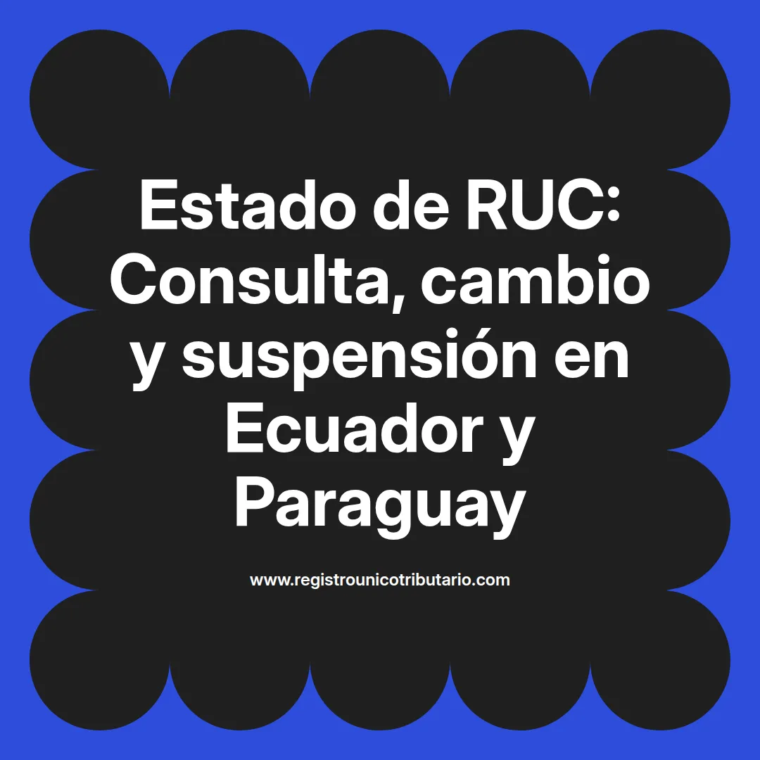 Imagen destacada sobre cómo verificar el estado de RUC en diferentes países latinoamericanos